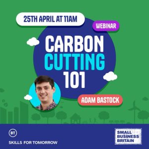 small business britain carbon cutting Small Business Britain host webinar on cutting carbon